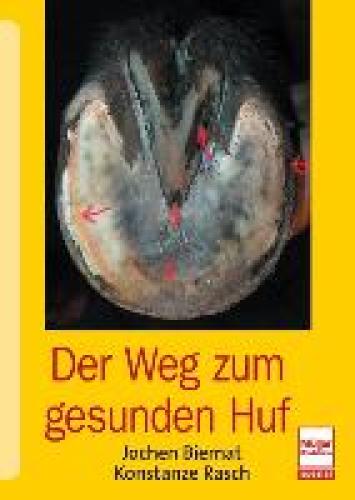 Der Weg zum gesunden Huf, Biernat, Rasch